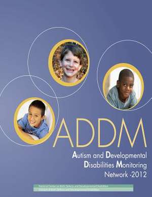 Autism and Developmental Disabilities Monitoring Network - 2012 de U. S. Department of Heal Human Services