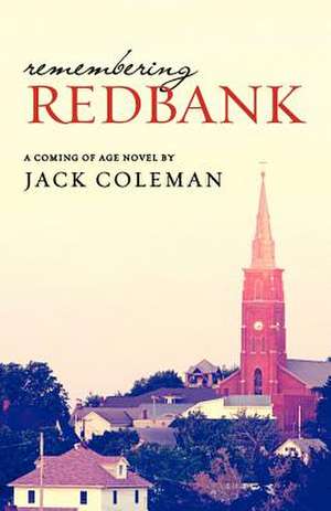 Remembering Redbank de Jack Coleman