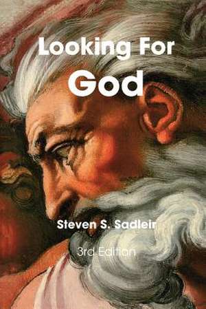 Looking for God de Steven S. Sadleir