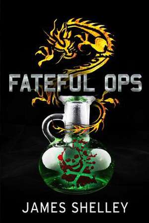 Fateful Ops de James Shelley