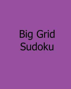 Big Grid Sudoku de Susan Colms