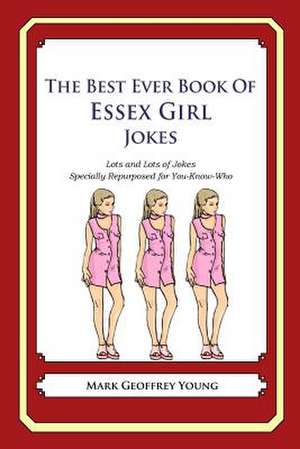 The Best Ever Book of Essex Girl Jokes de Mark Geoffrey Young