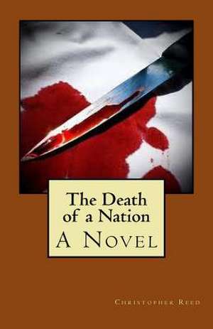 The Death of a Nation: Lots and Lots of Jokes Specially Repurposed for You-Know-Who de Christopher Reed