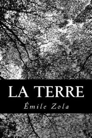 La Terre de Emile Zola