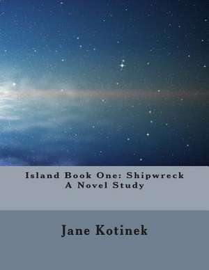 Island Book One de Jane Kotinek