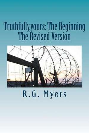 Truthfully, Yours de Rg Myers