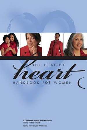 The Healthy Heart Handbook for Women de Marian Sandmaier