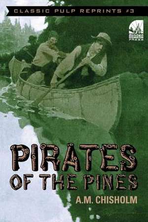 Pirates of the Pines de A. M. Chisholm