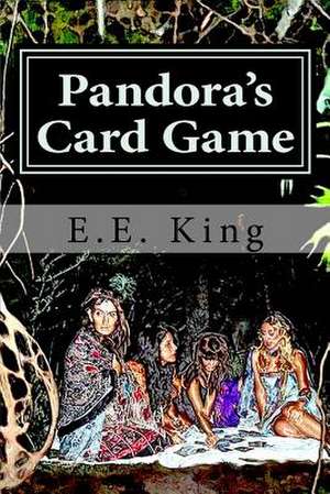 Pandora's Card Game de E. E. King