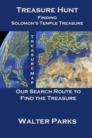 Treasure Hunt, Finding Solomon's Temple Treasure de Walter Parks