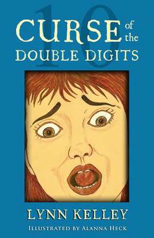 Curse of the Double Digits de Lynn Kelley