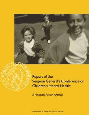 Report of the Surgeon General's Conference on Children's Mental Health de Department of Health and Human Services