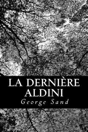 La Derniere Aldini de George Sand