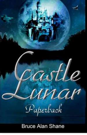 Castle Lunar Paperback de Bruce Alan Shane