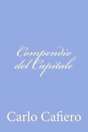 Compendio del Capitale de Carlo Cafiero