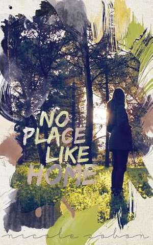 No Place Like Home de Nicole Sobon