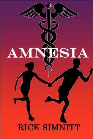 Amnesia: Being a Record of the Actual Experiences of the Wife of a Confederate Officer de Rick Simnitt