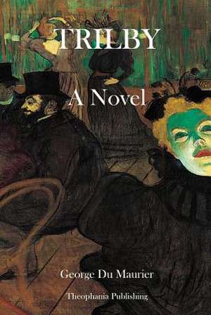 Trilby de George Du Maurier