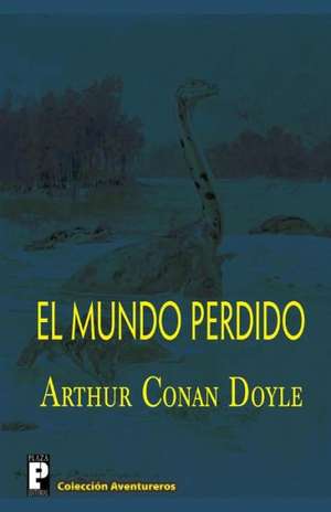 El Mundo Perdido: Book of Poems de Arthur Conan Doyle