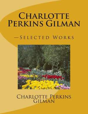 Charlotte Perkins Gilman de Charlotte Perkins Gilman