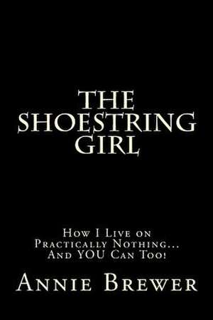 The Shoestring Girl de Annie Jean Brewer