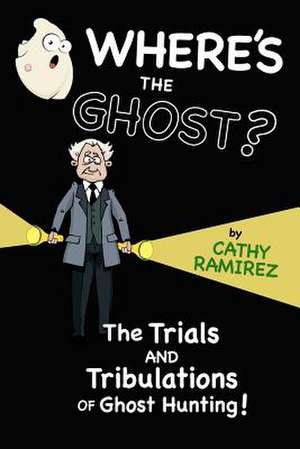 Where's the Ghost? de Cathy Ramirez