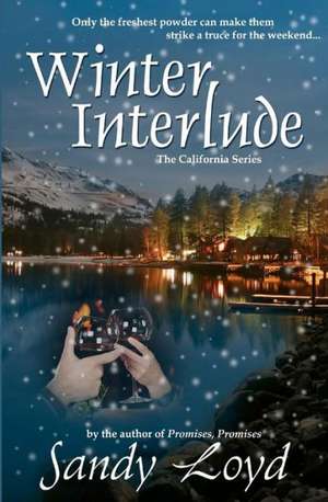 Winter Interlude: California Series de Sandy Loyd