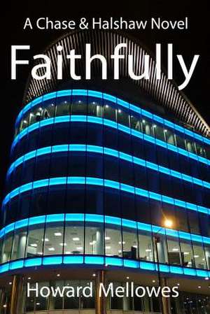 Faithfully de Howard Mellowes