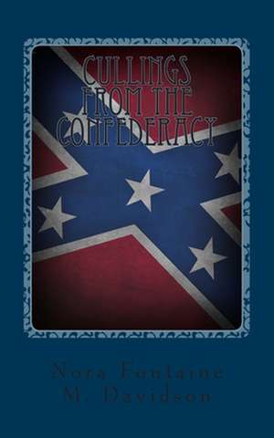 Cullings from the Confederacy de Nora Fontaine M. Davidson