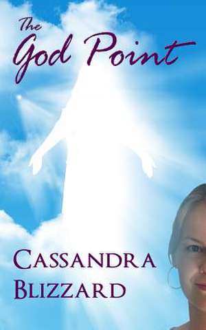 The God Point de Cassandra Blizzard