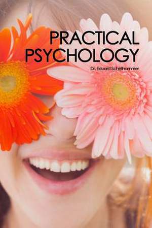 Practical Psychology: In Somnis Veritas de Schellhammer, Edward