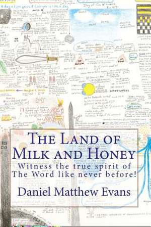 The Land of Milk and Honey de MR Daniel Matthew Evans