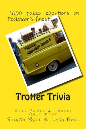 Trotter Trivia de Stuart Ball