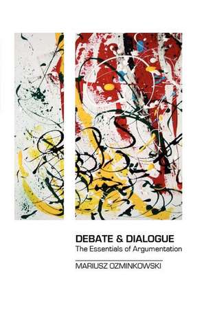 Debate & Dialogue de Mariusz Ozminkowski