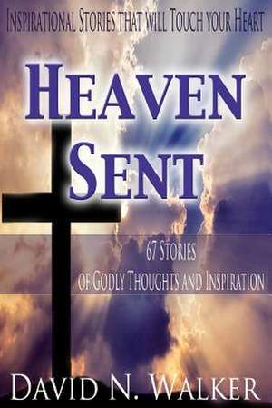 Heaven Sent de David N. Walker