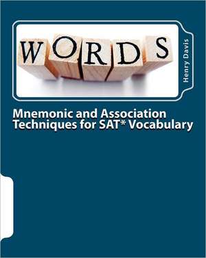 Mnemonic and Association Techniques for SAT Vocabulary: Illustrating in Natural Colors More Than Seven Hundred North American Birds, Also Several Hundred Photographs of Their de Henry Davis