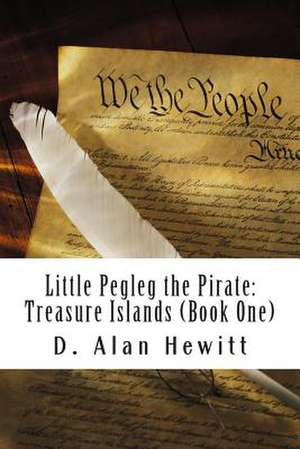 Little Pegleg the Pirate de D. Alan Hewitt