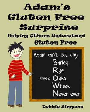 Adam's Gluten Free Surprise de Debbie Simpson