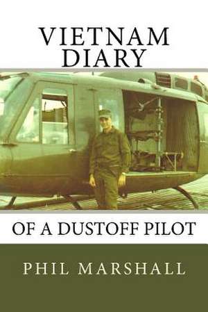 Vietnam Diary de Phil Marshall