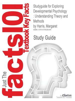 Studyguide for Exploring Developmental Psychology de Margaret Harris