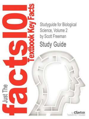 Studyguide for Biological Science, Volume 2 by Freeman, Scott, ISBN 9780321543318 de Scott Freeman