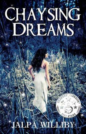 Chaysing Dreams de Jalpa Williby