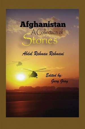 Afghanistan: A Collection of Stories de Abdul Rahman Rahmani