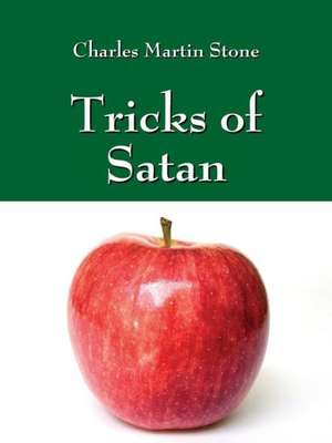 Tricks of Satan de Charles Martin Stone