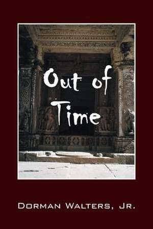 Out of Time de Dorman Walters Jr