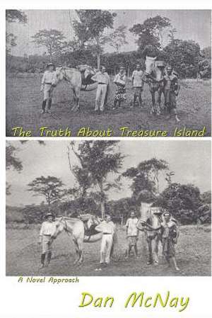 The Truth about Treasure Island de Dan McNay