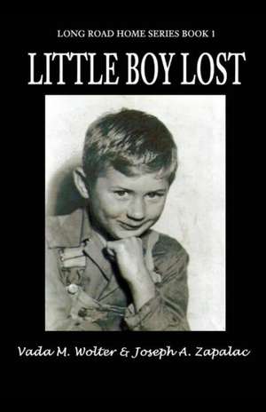 Little Boy Lost: Long Road Home Series - Book 1 de Vada M. Wolter