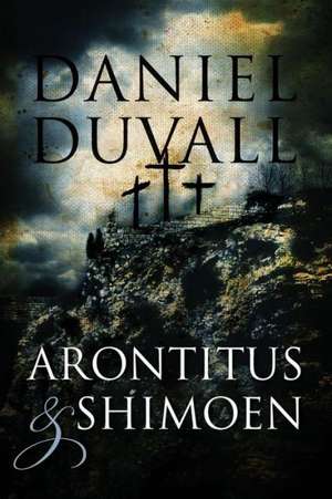 Arontitus & Shimoen de Daniel Duvall