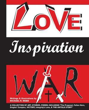 Love Inspiration War de Michael R. Webb