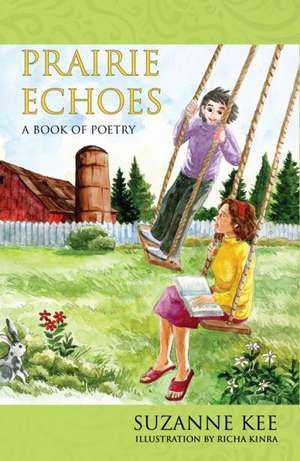Prairie Echoes: A Book of Poetry de Suzanne Kee